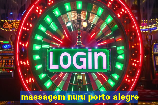 massagem nuru porto alegre